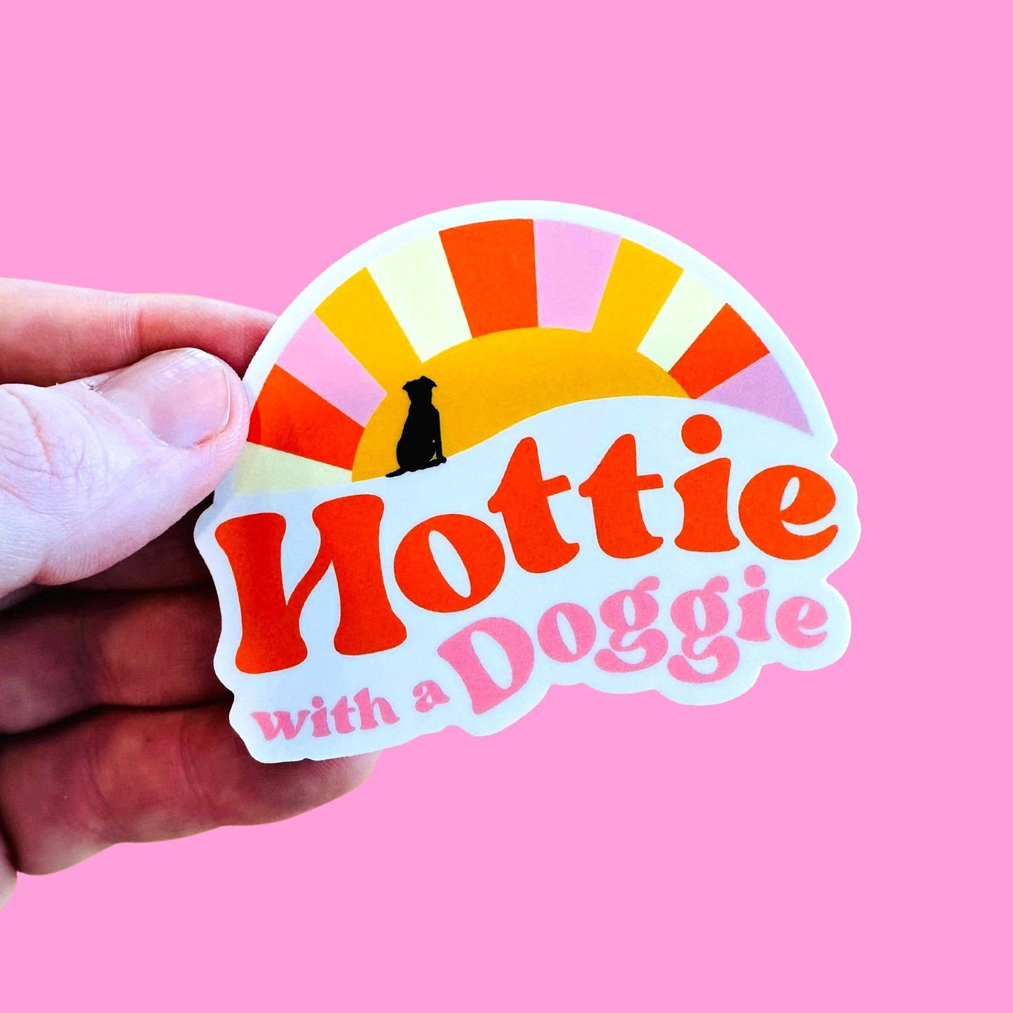 Hottie with a Doggie - Dog Mom Sticker