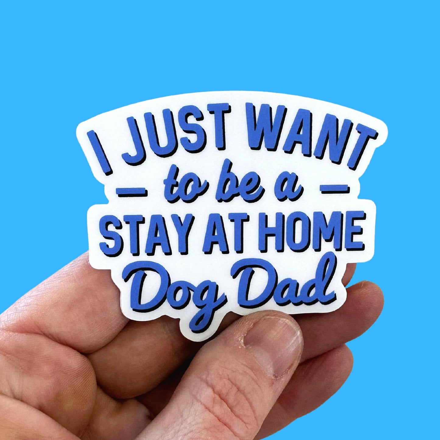 Stay at Home Dog Dad Sticker